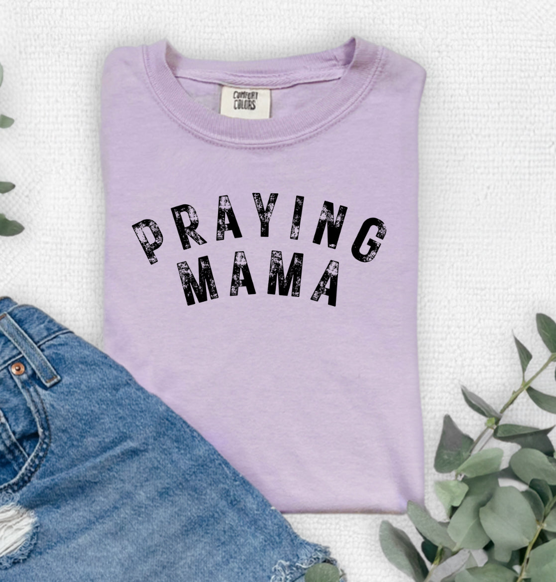 Praying MAMA - Tee/Crew